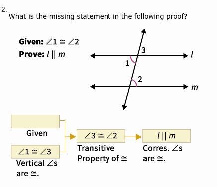 The answer choices are ∠3 ≅ ∠2 ℓ ∥ m ∠1 ≅ ∠2 ∠1 ≅ ∠3-example-1