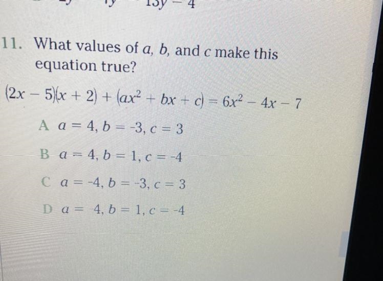 11. What values of a, b, and c make this equation true?-example-1