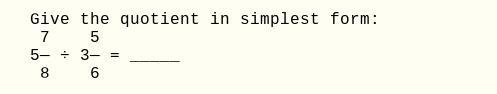 Give the quotient in simplest form:-example-1