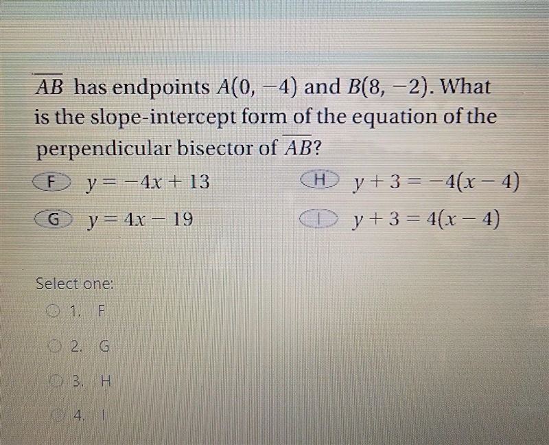 AB has endpoints A(0, -4) and B(8,-2). What is the slope-intercept form of the equation-example-1