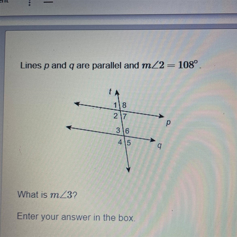 Lines p and q are parallel and mZ2 = 108° 118 27 р 36 45 What is mZ3? Enter your answer-example-1