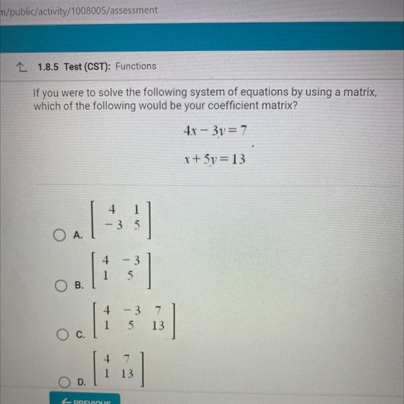 If you were to solve the following system of equations by using a matrix, which of-example-1