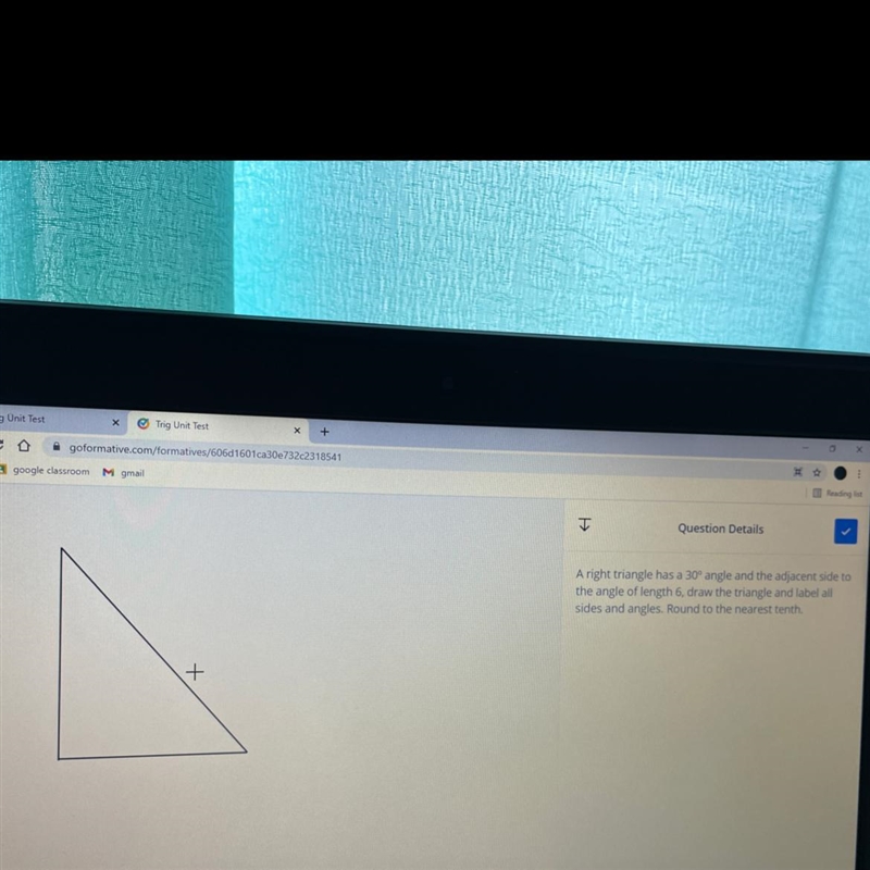 A right triangle has a 30° angle and the adjacent side to the angle of length 6, draw-example-1