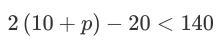 2(10+p)−20<140 what the answer-example-1