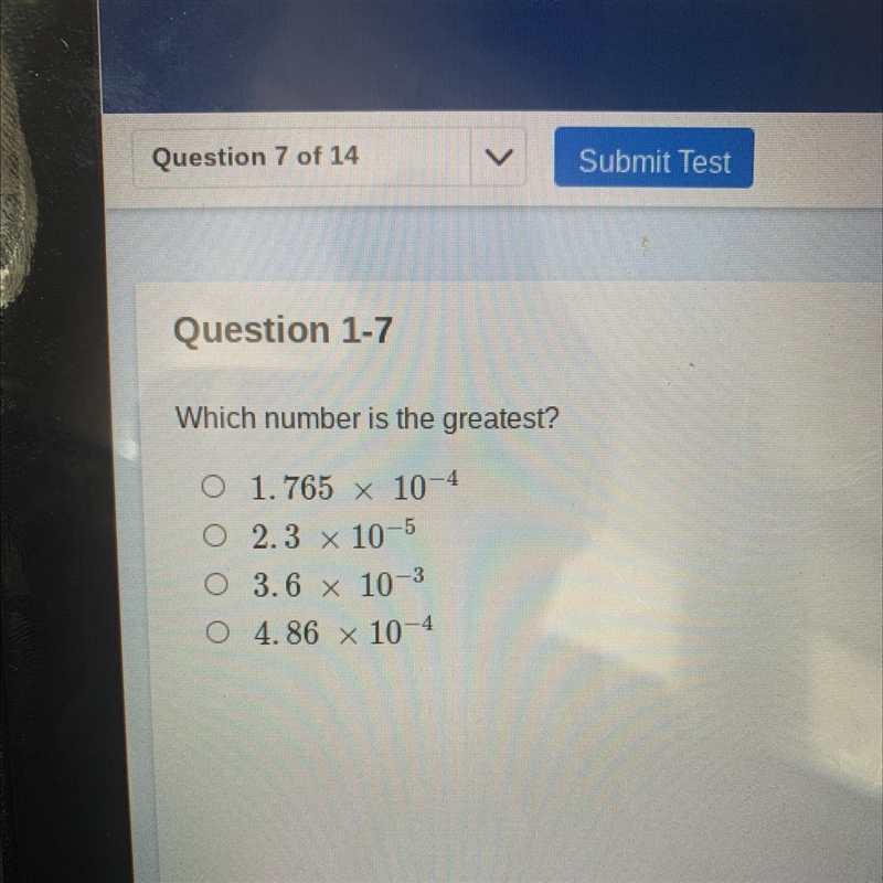 Which number is the greatest? 0 1.765 x 10-4 O 2.3 x 10-5 0 3.6 x 10-3 O 4.86 x 10-4-example-1