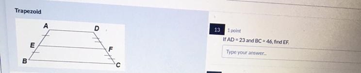 Expert Help Please If AD=23 and BC=46, find EF. Geometry!-example-1
