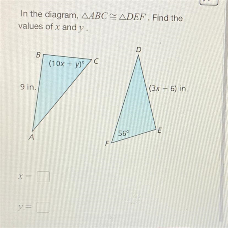 In the diagram ABC is congruent to DEF. aging the values of x and y-example-1