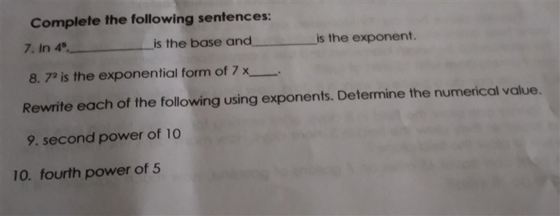 Complete the following sentences: 7. In 49 is the base and is the exponent. 8.72 is-example-1