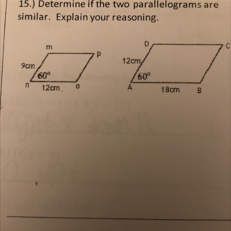 15.) Determine if the two parallelograms are similar. Explain your reasoning.-example-1