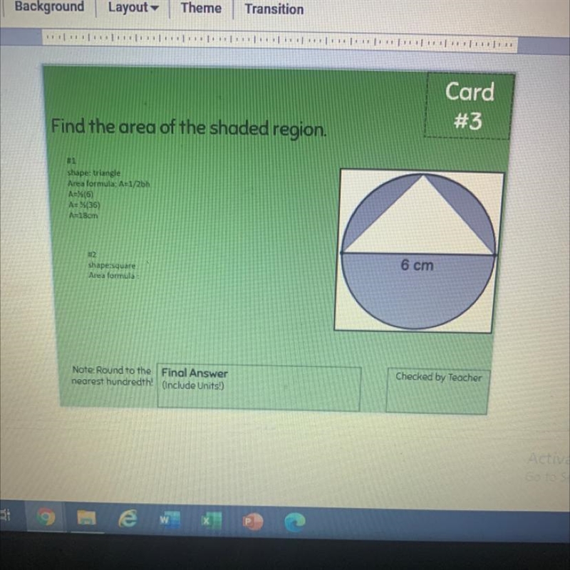 Card #3 Find the area of the shaded region shape: triangle 2 6 cm shapesquare Area-example-1