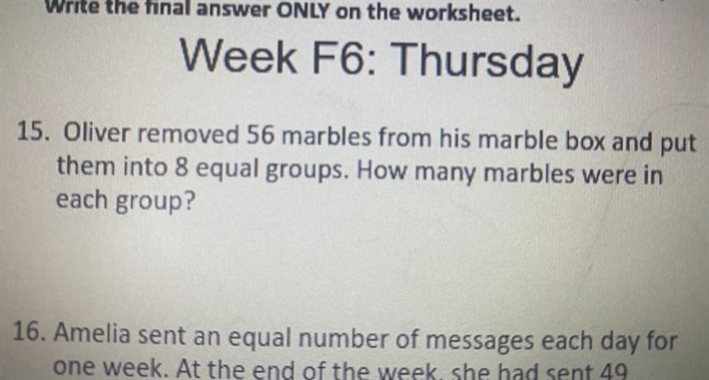 Oliver removed 56 marbles from his marble box and put them into 8 equal groups. How-example-1