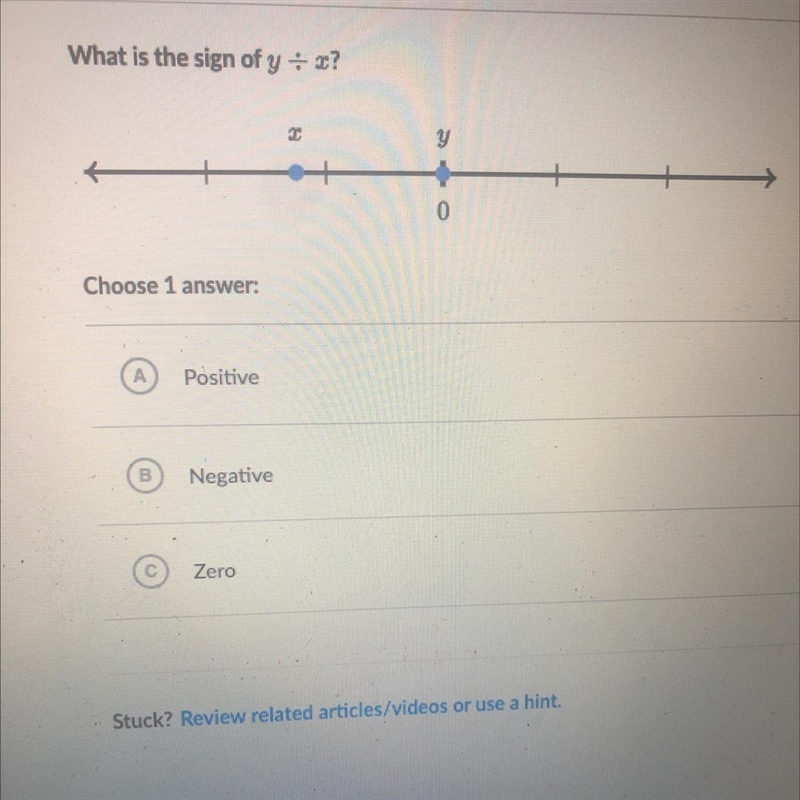 What is the sign of y + x? y 0 Choose 1 answer: Positive B Negative Zero-example-1