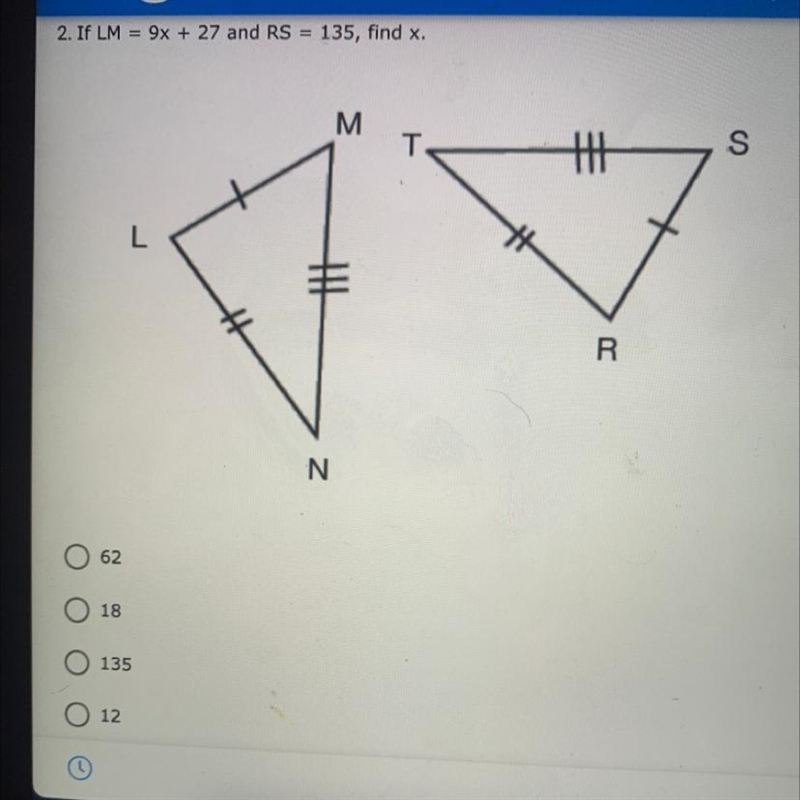 If LM = 9x + 27 and RS = 135, find x.-example-1