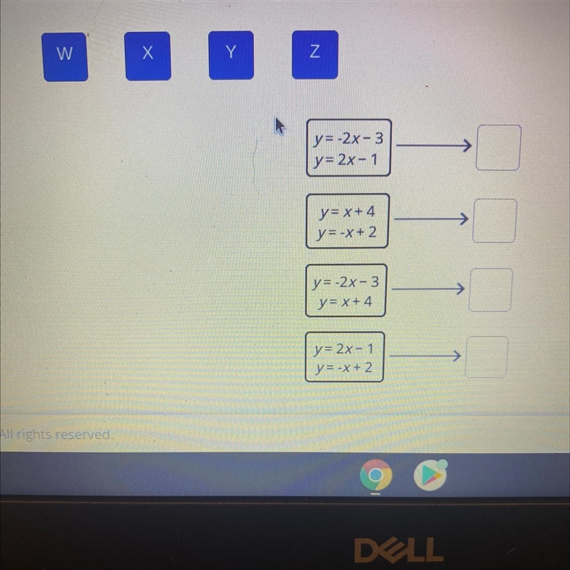 Y=-2x-3 y=2x-1 y=x+ 4 y=-x+ 2 y=-2x-3 y= x+ 4 y=2x-1 y=-x+ 2 match with WXYZ-example-1