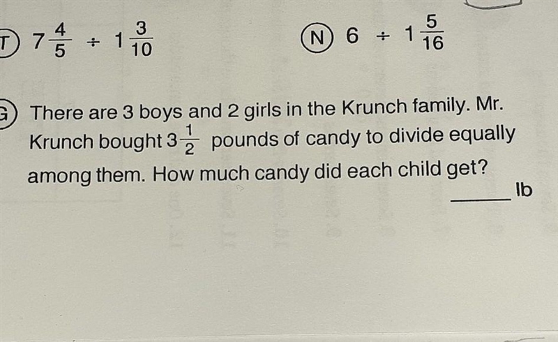 There are 3 boys and 2 girls in the Krunch family. Mr. Krunch bought 3 1/2 pounds-example-1