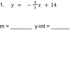 For each question, find the slope and the y-intercept-example-1