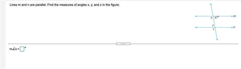 Lines m and n are parallel. Find the measures of angles​ x, y, and z in the figure-example-1