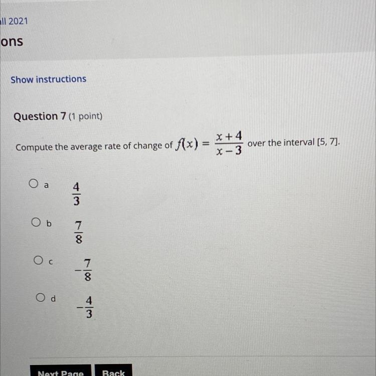 Compute the average rate of change of f(x)=(x+4)/(x-3) over the interval [5,7]. A-example-1