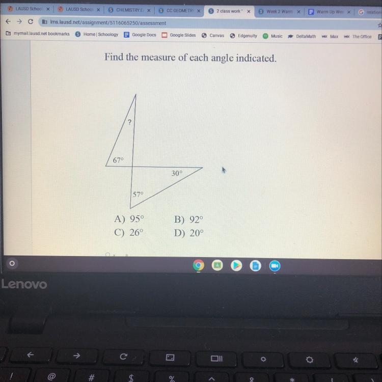 Find the measure of each angle indicated. A) 95° C) 26° B) 92° D) 20°-example-1