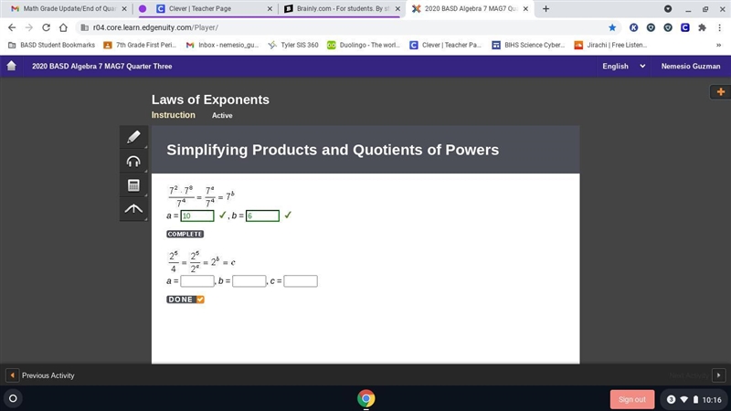 2^5/4 = 2^5/2^a = 2^b = c A=____ B=____ C=___ (EDIT) The answer is A= 2 B= 3, and-example-1