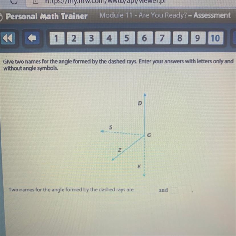 Two names for the angle formed by the dashed rays are? (I have to put down 3 letters-example-1