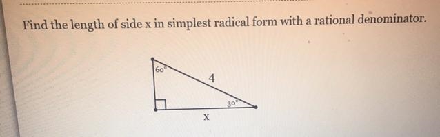 Find the length of side x in the simplest radical form with a rational denominator-example-1