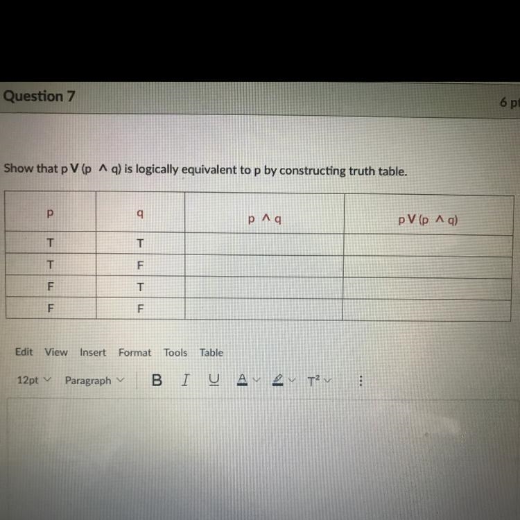 Show that pVq(p^q) is logically equivalent to p by constructing a truth table-example-1