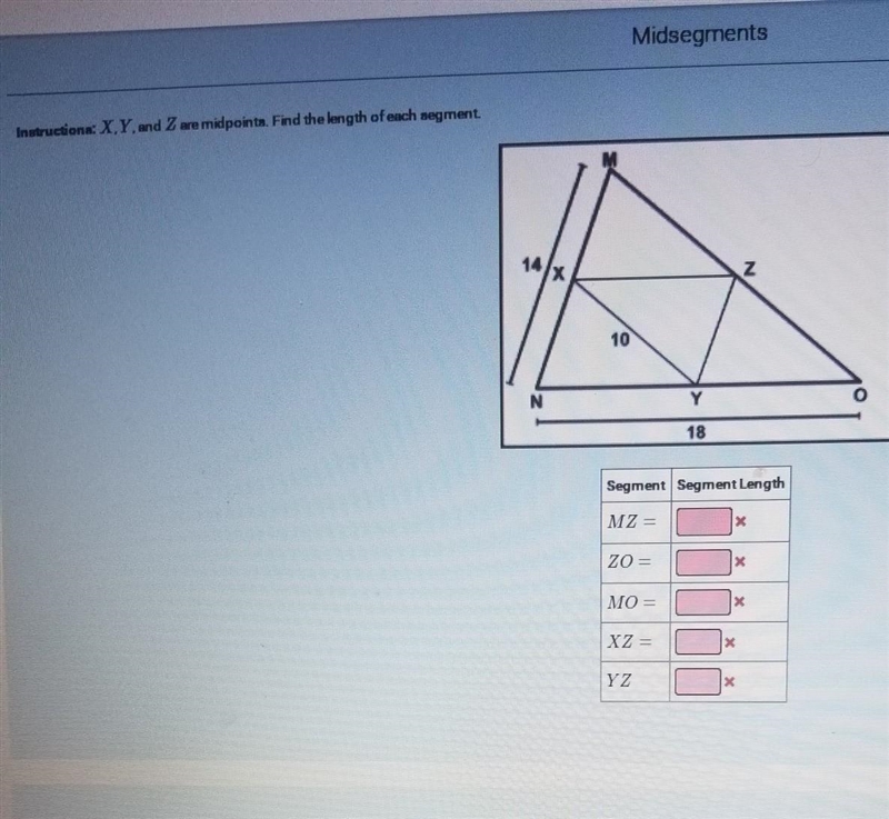 ** I NEED HELP PLEASE AND THANK YOU*** Instructions : X,Y,and Z are midpoints. Find-example-1