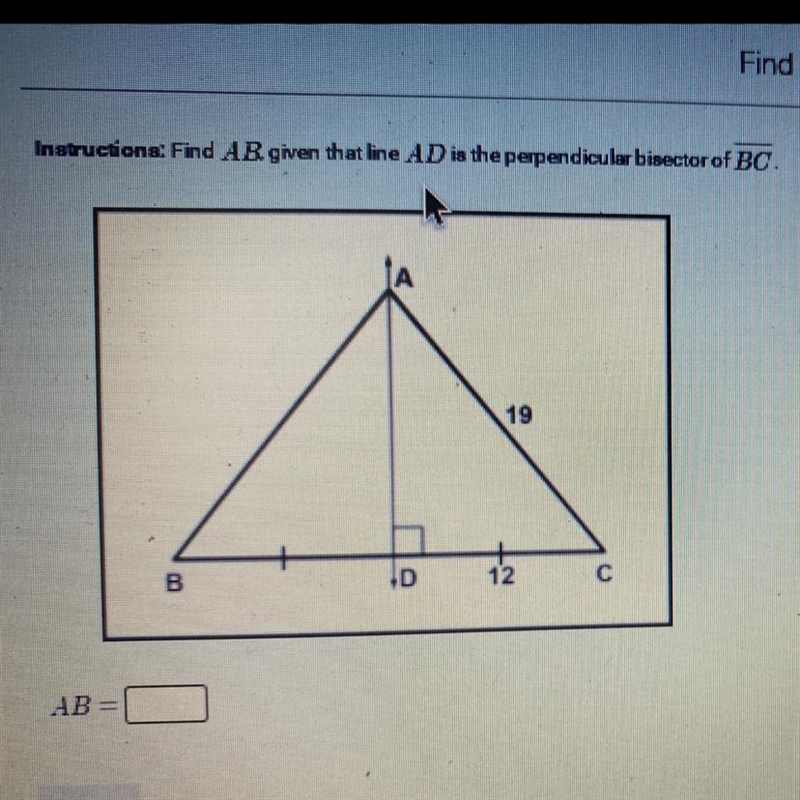 Instructions: Find AB. given that line AD is the perpendicular bisector of BC.-example-1