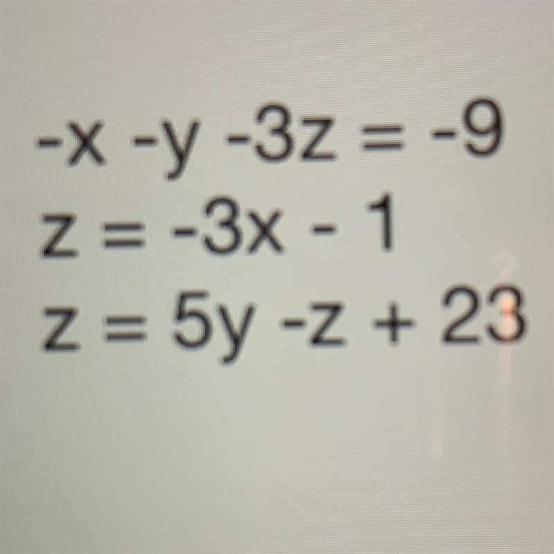 -X -y -32 = -9 Z= -3x - 1 z = 5y -Z + 23-example-1