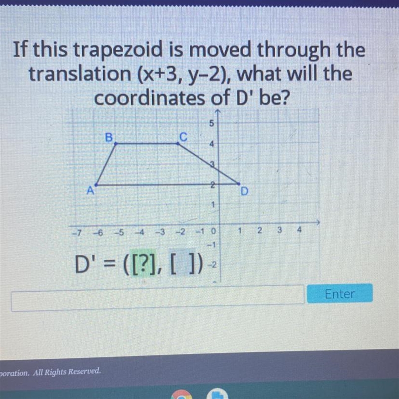 If this trapezoid is moved through the translation (x+3, y-2), what will the coordinates-example-1