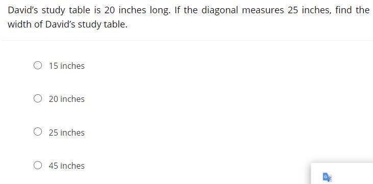 david study table is 20 inches long. if the diagonal measures 25 inches, find the-example-1