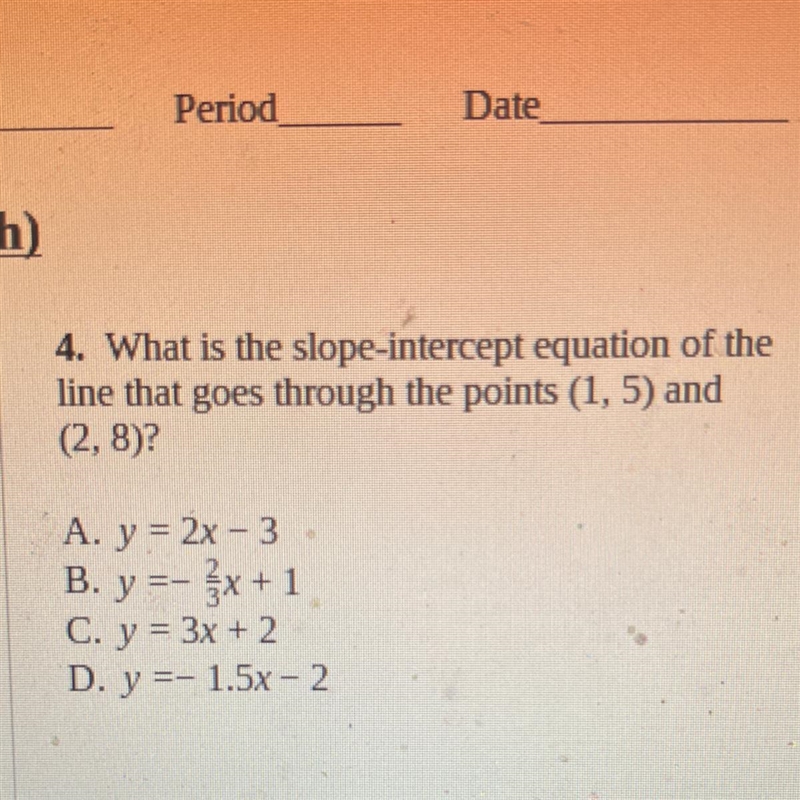 4. What is the slope-intercept equation of the line that goes through the points (1, 5) and-example-1