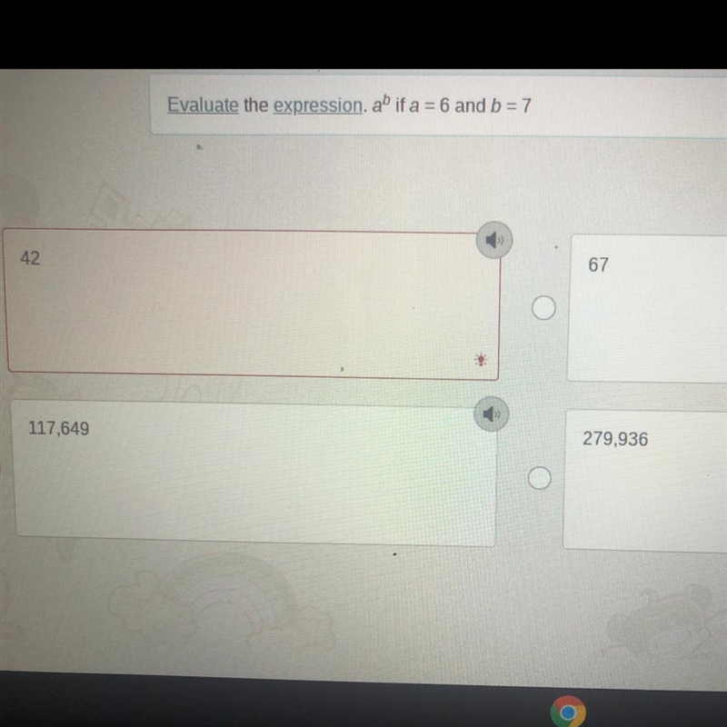 Evaluate the expression. ab if a = 6 and b = 7 PLEASE HELP I DONT WANT TO FAIL SUMMER-example-1