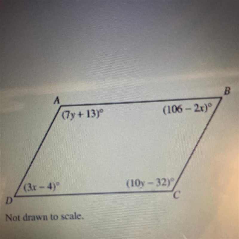 Given: In Parallelogram ABCD, • mA = (7y+13)º • m2B = (106 - 2x)º • mC = (10y - 32)º • m-example-1