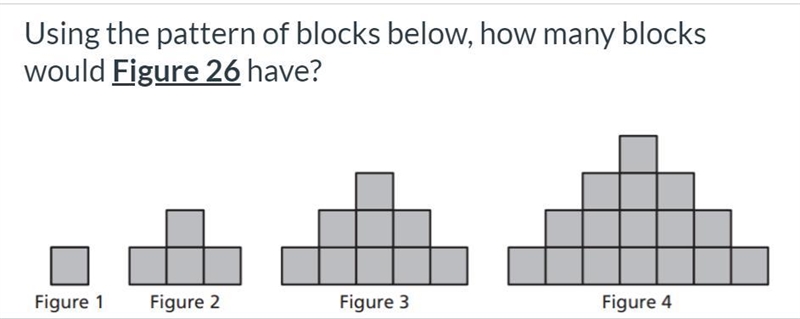 Using the pattern of blocks below, how many blocks does Figure 26 have?-example-1