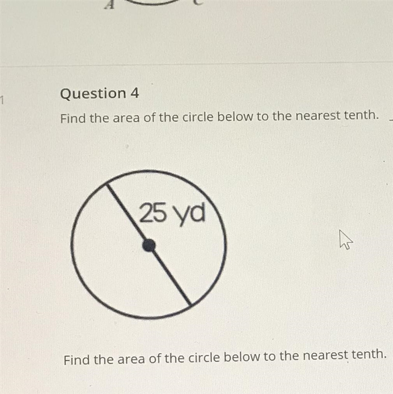 Find the area of the circle below to the nearest tenth. 25 ya Blank 1:-example-1