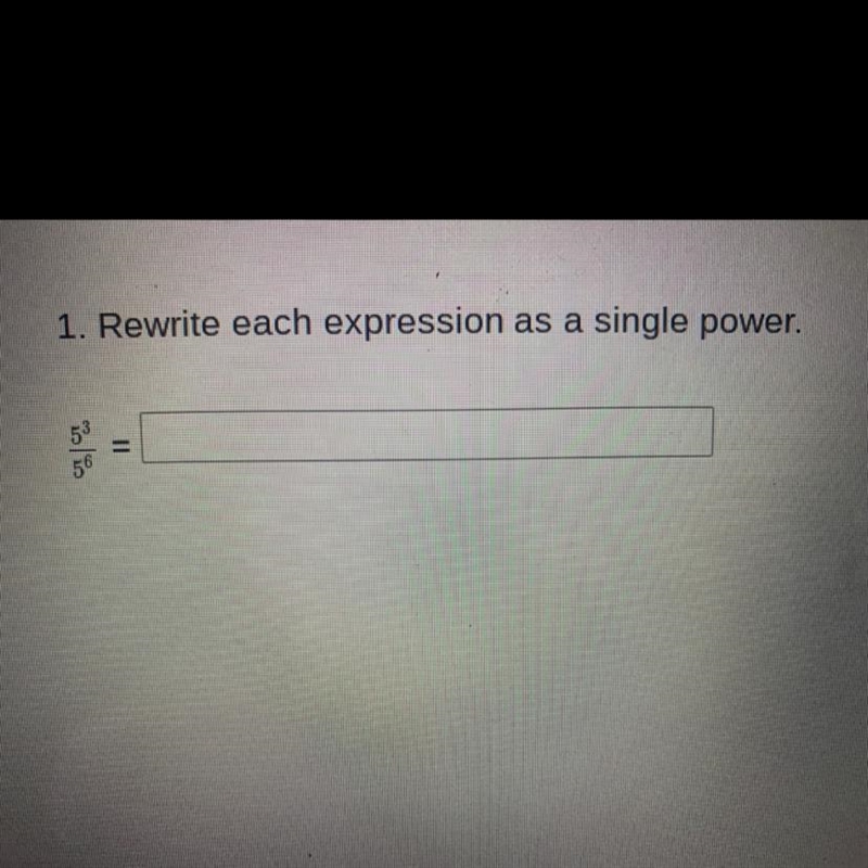 Rewrite expression as a single power. 5^3/5^6-example-1