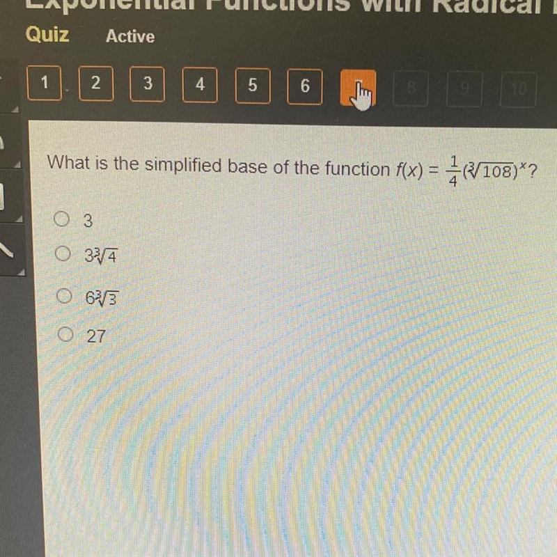 What is the simplified base of the function f(x) = 4(7108)*? 3 33/4 63/3 27-example-1