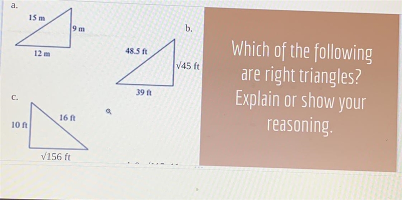 Which of the following are right triangles? Explain or show your reasoning-example-1