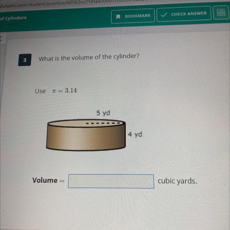 What is the volume of the cylinder? 5 yd 4 yd cubic yards. Volume-example-1