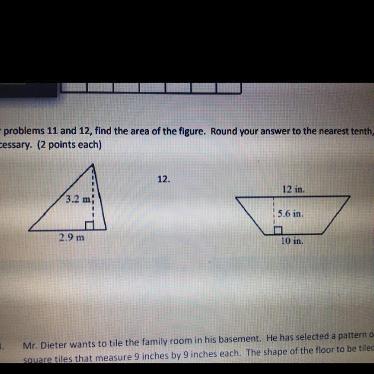 PLEASE PLEASE HELP!! For problems 11 and 12, find the area of the figure. Round your-example-1