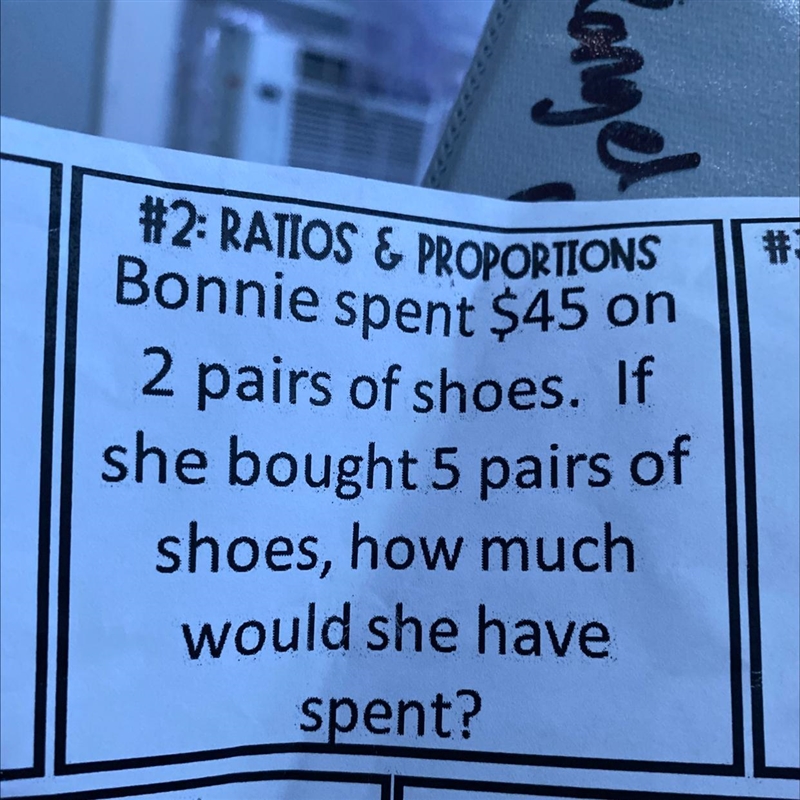 Bonnie spent $45 on 2 pairs of shoes. If she bought 5 pairs of shoes, how much would-example-1