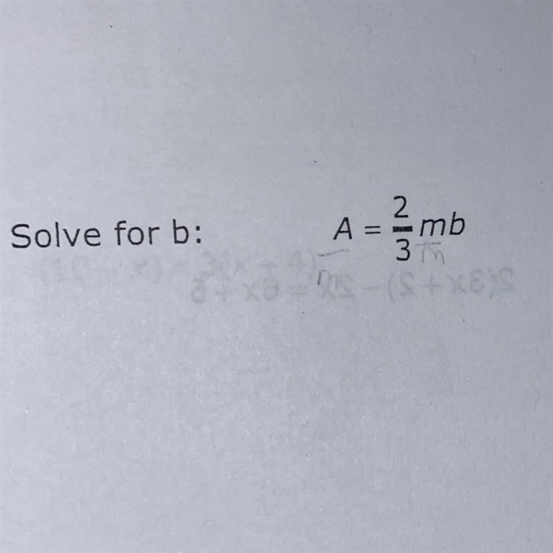 Solve for b: A = 2/3mb-example-1