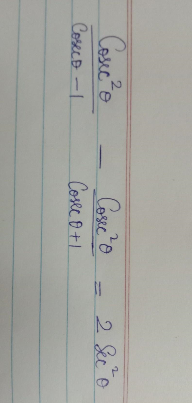 (cosec^2theeta/cosectheeta-1) - (cosec^2theeta/cosectheeta+1) = 2 sec^2theeta​-example-1