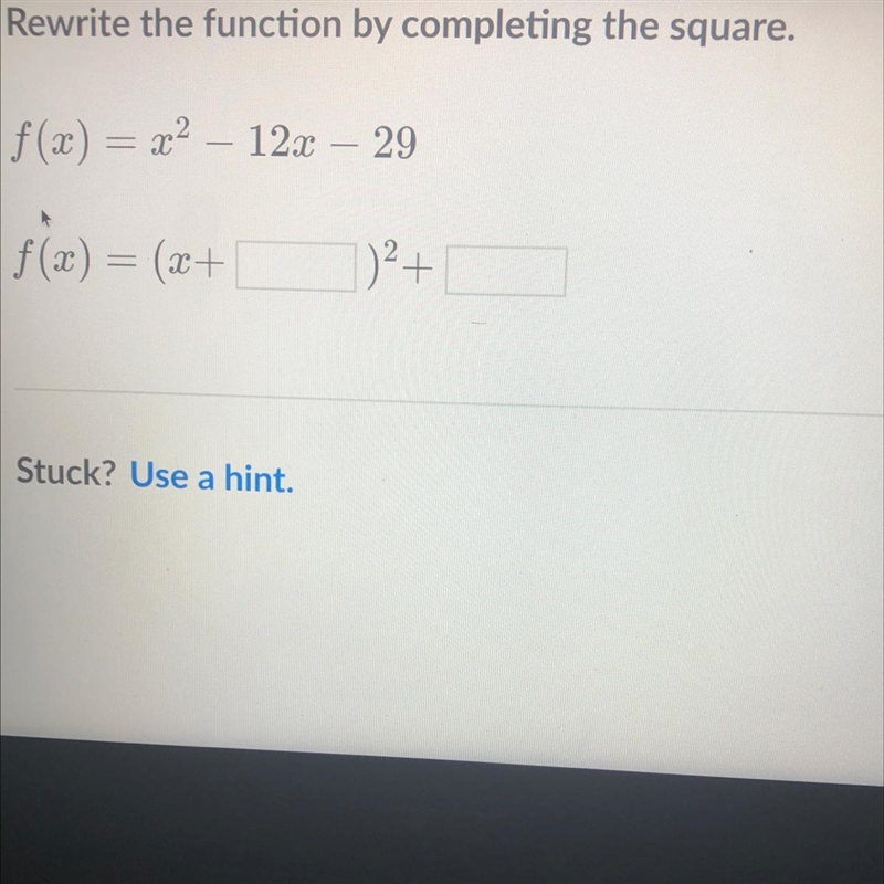 F(x) = x2 – 12x – 29 f(3) = (x+ ?)+ ?-example-1