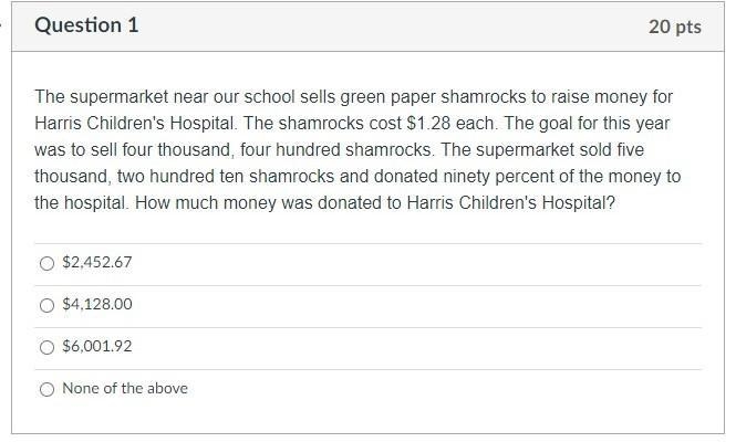 The supermarket near our school sells green paper shamrocks to raise money for Harris-example-1