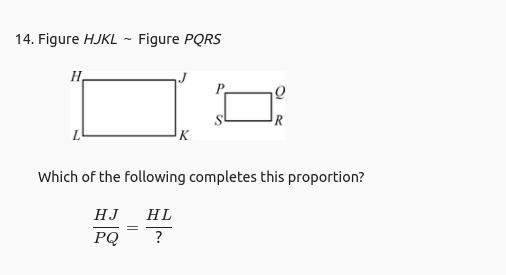 Which of the following completes this proportion? A KL B PQ C RS D PS-example-1