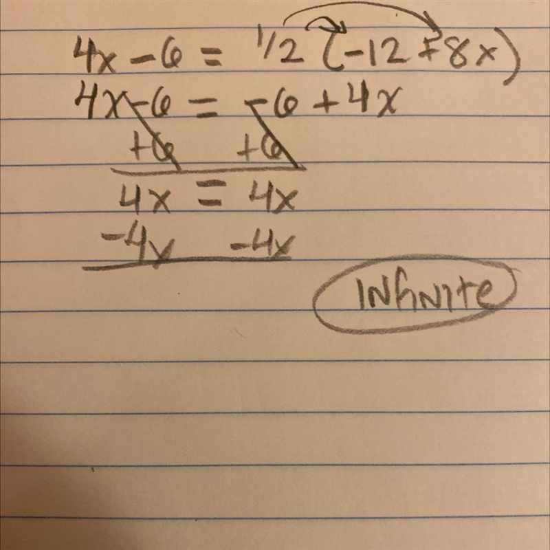 Is 4x-6=1/2(-12+8x) one solution, no solution, or infinite? show work-example-1