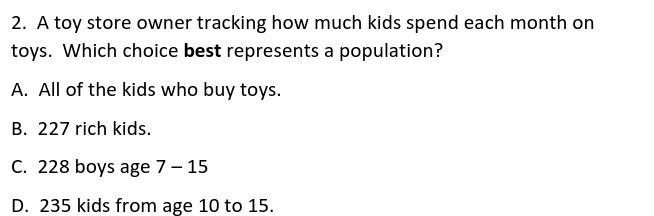 A toy store owner tracking how much kids spend each month on toys. Which choice best-example-1